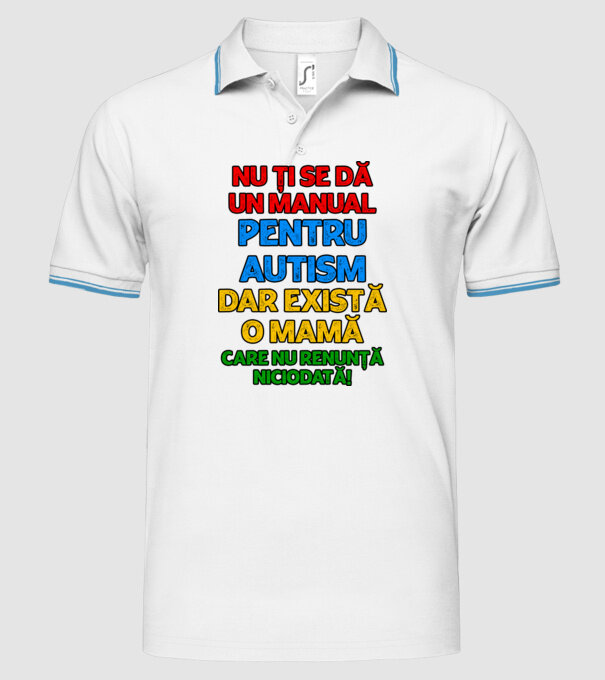 Nu ți se dă un manual pentru autism, dar există o mamă care nu renunță niciodată! model alb pe tricou