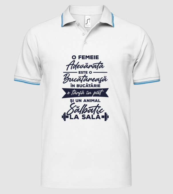 o femeie adevărată este o bucătăreasă în bucătărie, o târfă în pat și un animal sălbatic la sală model alb pe tricou