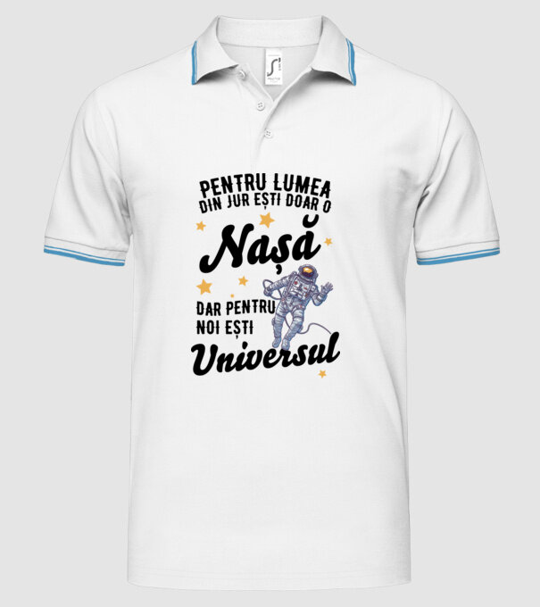 Pentru lumea din jur ești doar un nașă, dar pentru noi ești universul model alb pe tricou