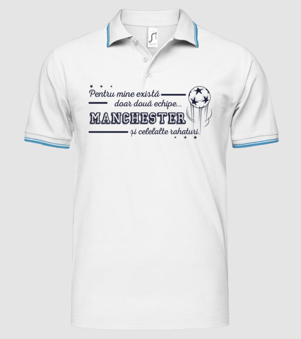 Pentru mine există doar două echipe, Manchester și celelalte rahaturi model alb pe tricou