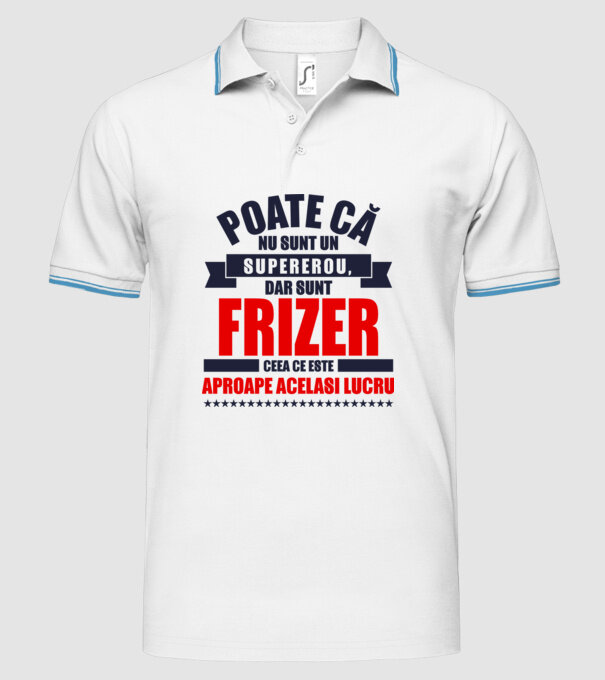 Poate că nu sunt un supererou, dar sunt FRIZER, ceea ce este aproape același lucru model alb pe tricou