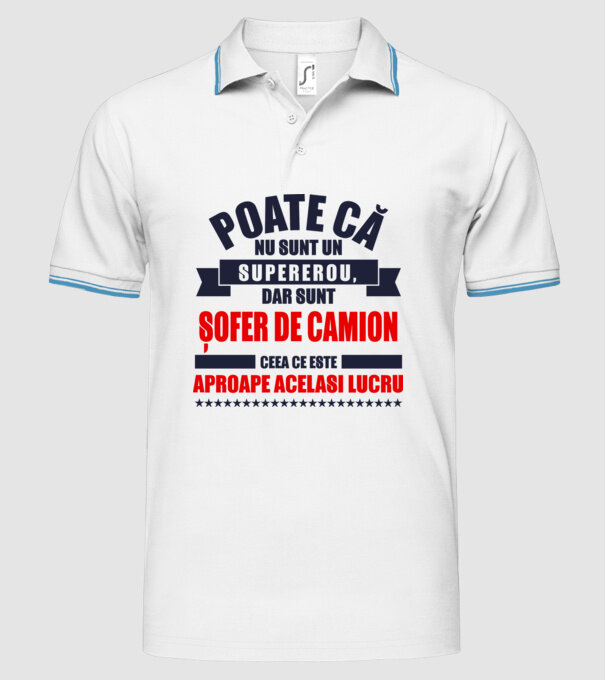 Poate că nu sunt un supererou, dar sunt ȘOFER DE CAMION, ceea ce este aproape același lucru model alb pe tricou