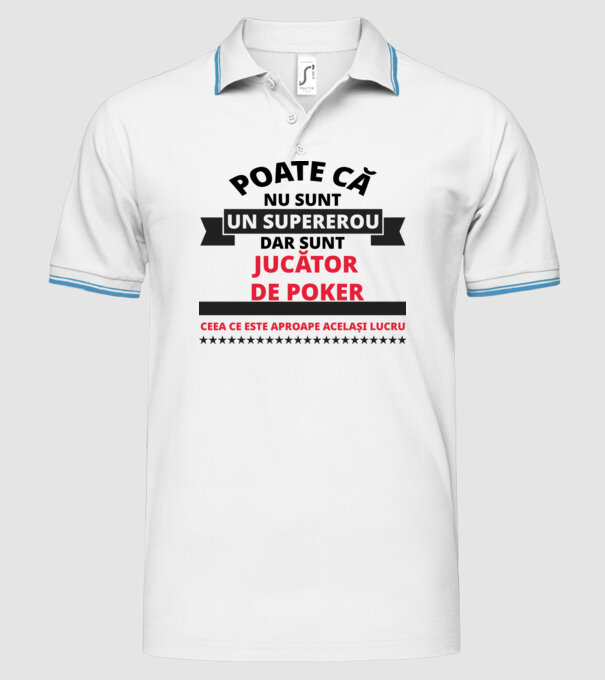 Poate că nu sunt un supererou, dar sunt JUCĂTOR DE POKER, ceea ce este aproape același lucru model alb pe tricou