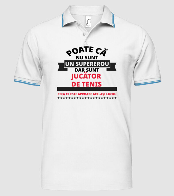 Poate că nu sunt un supererou, dar sunt JUCĂTOR DE TENIS, ceea ce este aproape același lucru model alb pe tricou