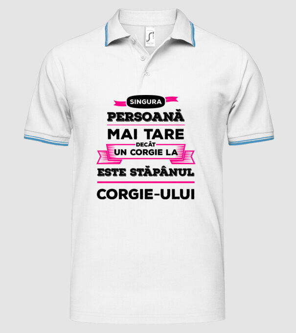 singura persoană mai tare decât un Corgie la este stăpânul Corgie-ului model alb pe tricou