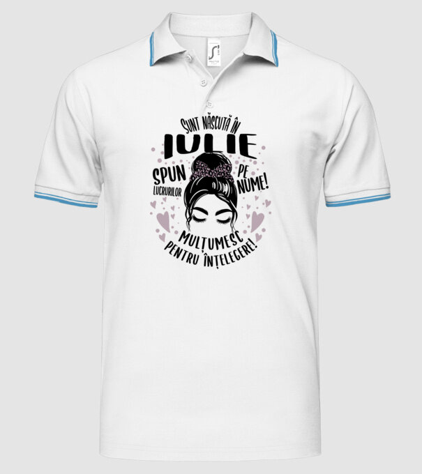 Sunt născută în - iulie - spun lucrurilor pe nume! - mulțumesc pentru înțelegere! model alb pe tricou