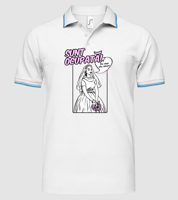 Sunt ocupată! Îmi pare rău, băieți model alb pe tricou