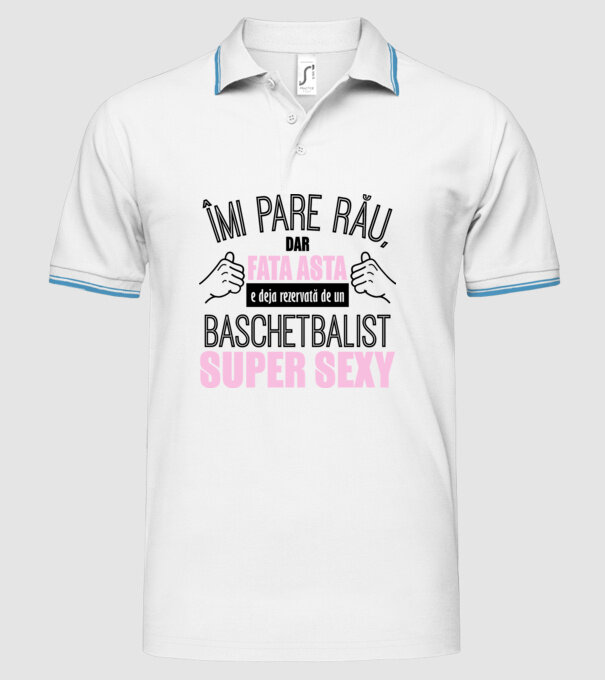 Îmi pare rău, dar fata asta e deja rezervată de un BASCHETBALIST super sexy model alb pe tricou