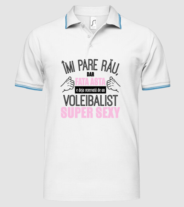 Îmi pare rău, dar fata asta e deja rezervată de un VOLEIBALIST super sexy model alb pe tricou