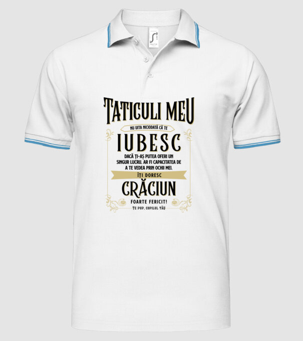 Tăticului meu - nu uita niciodată că te iubesc - dacă ți-aș putea oferi un singur lucru, ar fi capacitatea de a te vede model alb pe tricou