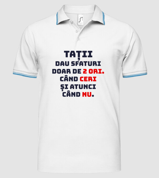 Tații dau sfaturi doar de 2 ori. Când ceri și atunci când nu. model alb pe tricou