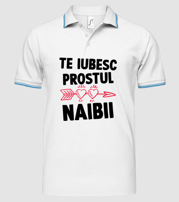 Te iubesc, prostul naibii model alb pe tricou