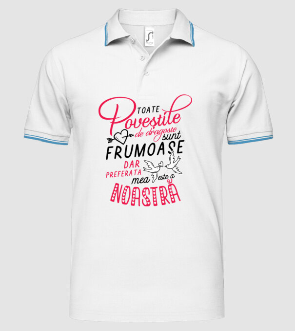 Toate poveștile de dragoste sunt frumoase, dar preferata mea este a noastră model alb pe tricou