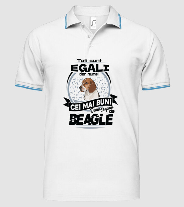 Toți sunt egali, dar numai cei mai buni devin stăpâni de Beagle model alb pe tricou