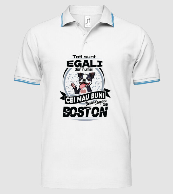 Toți sunt egali, dar numai cei mai buni devin stăpâni de boston model alb pe tricou