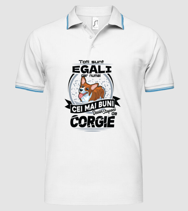 Toți sunt egali, dar numai cei mai buni devin stăpâni de corgie model alb pe tricou