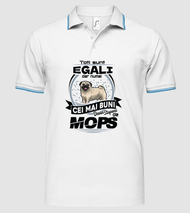 Toți sunt egali, dar numai cei mai buni devin stăpâni de mops 02 model alb pe tricou