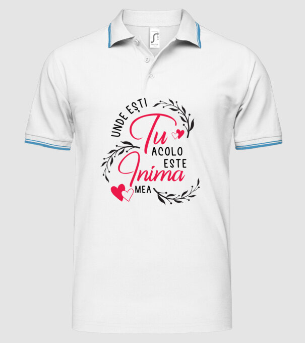 Unde ești tu, acolo este inima mea model alb pe tricou