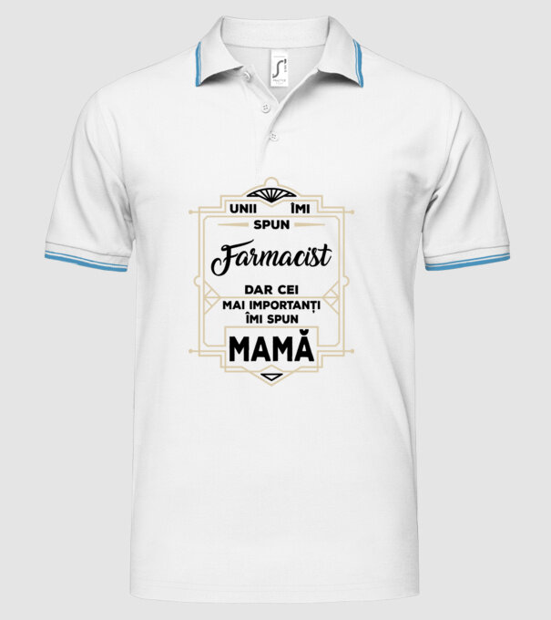 Unii îmi spun FARMACIST, dar cei mai importanți îmi spun mamă model alb pe tricou