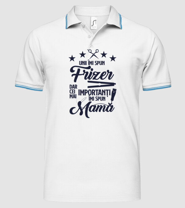 unii îmi spun frizer, dar cei mai importanți îmi spun mamă model alb pe tricou