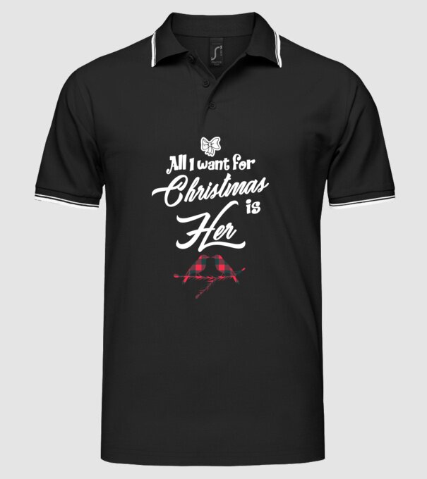 All i want for Christmas is Her model negru pe tricou