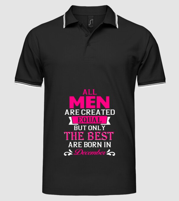 All men created equal but only the beat are born in december model negru pe tricou