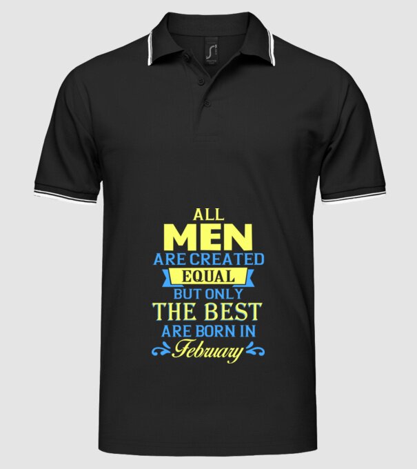 All men created equal but only the beat are born in february model negru pe tricou