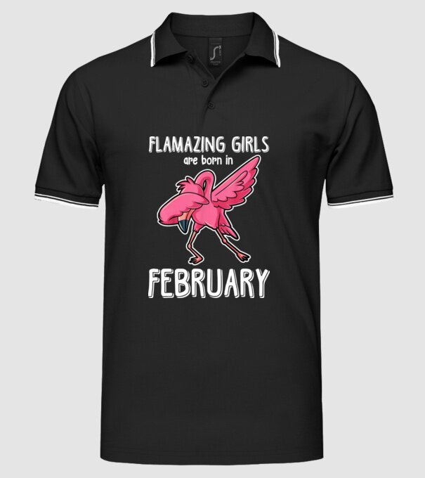 Flamazing girls are born in february model negru pe tricou
