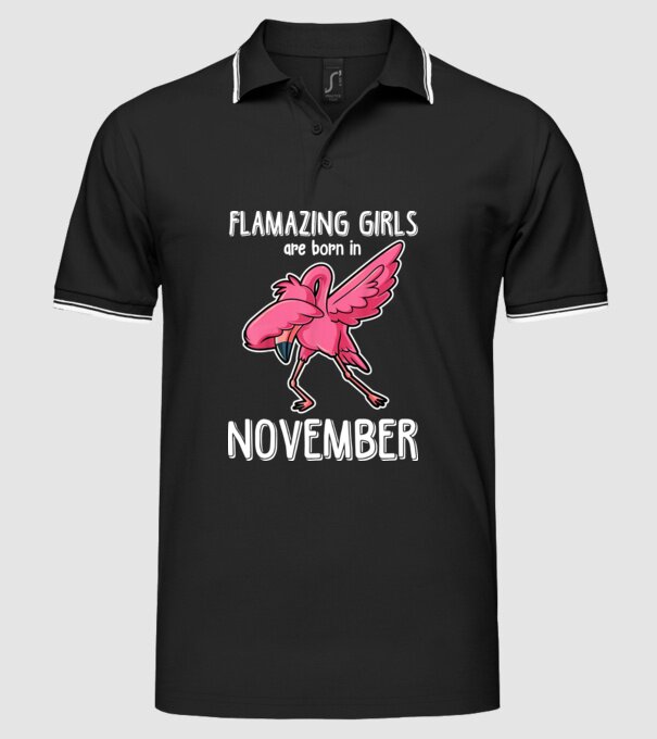 Flamazing girls are born in november model negru pe tricou