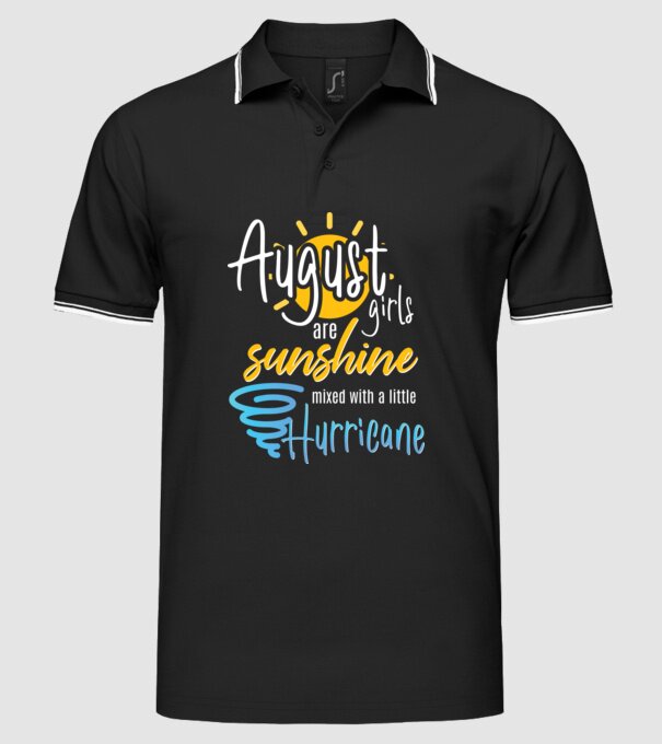 August Girls are Sunshine mixed with a little Hurricane model negru pe tricou