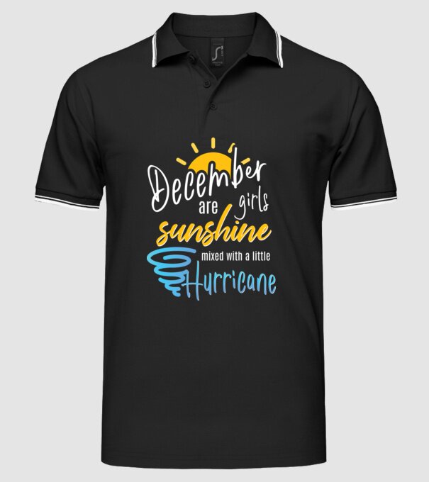 December Girls are Sunshine mixed with a little Hurricane model negru pe tricou
