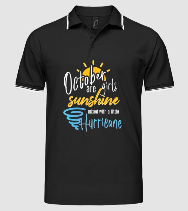 October Girls are Sunshine mixed with a little Hurricane model negru pe tricou