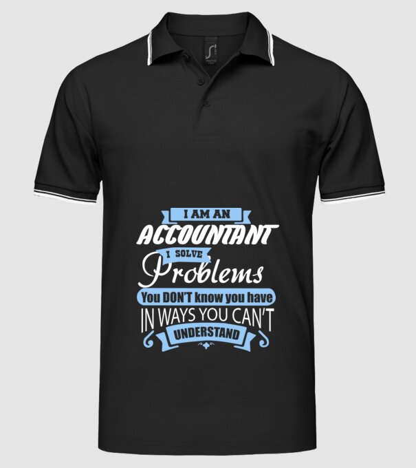I am an accountant I solve problems model negru pe tricou