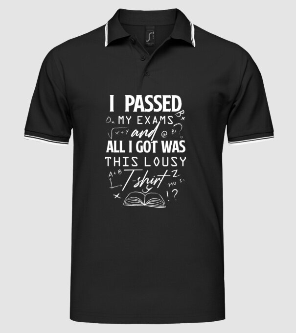 I passed my exams model negru pe tricou