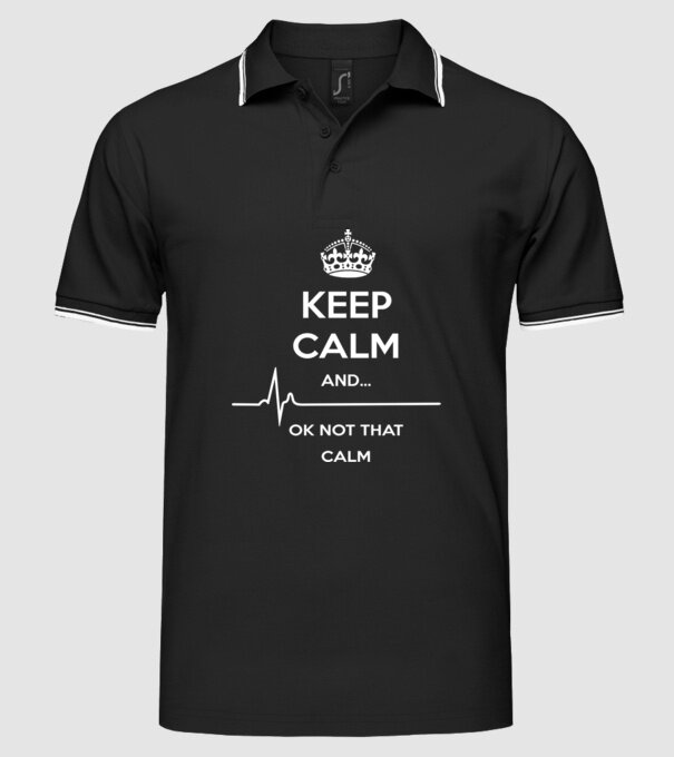 Kepp Calm....ok not that calm model negru pe tricou