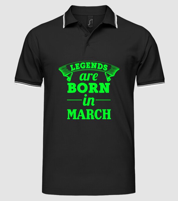Legends are born in March model negru pe tricou