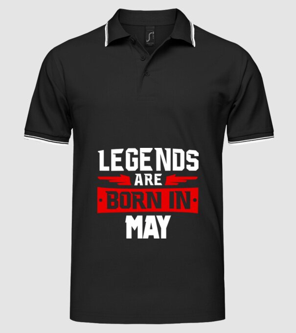 Legends are born in May model negru pe tricou