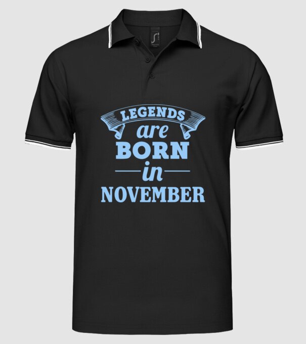 Legends are born in November model negru pe tricou