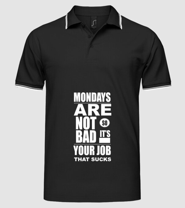 Lunea nu e nașpa, munca ta e nașpa model negru pe tricou