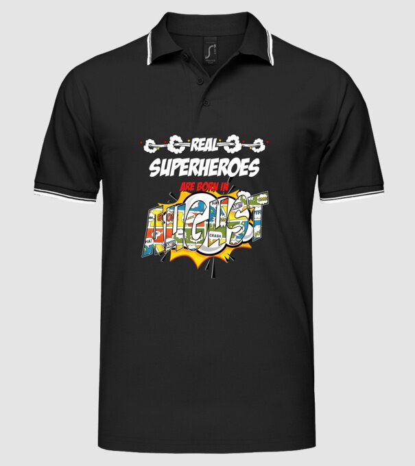 real superheroes are born in august model negru pe tricou