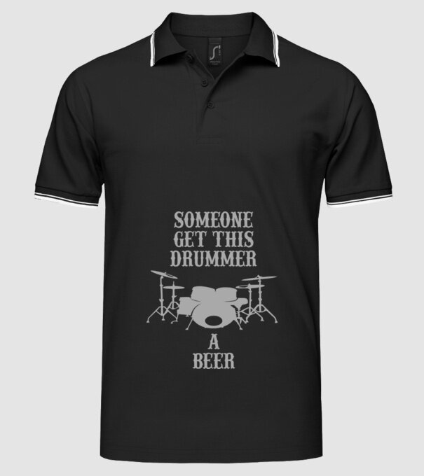 Someone get this drummer a beer model negru pe tricou