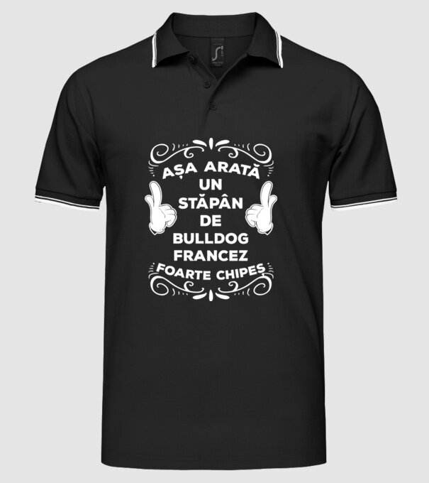 Așa arată un stăpân de Bulldog francez foarte chipeș model negru pe tricou