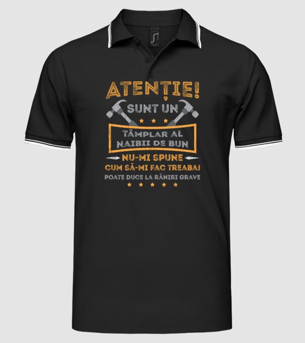 Atenție! Sunt un tâmplar al naibii de bun, nu-mi spune cum să-mi fac treaba! poate duce la răniri grave model negru pe tricou