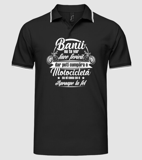 banii nu te vor face fericit, dar poți cumpăra o motocicletă cu ei, ceea ce e aproape la fel model negru pe tricou