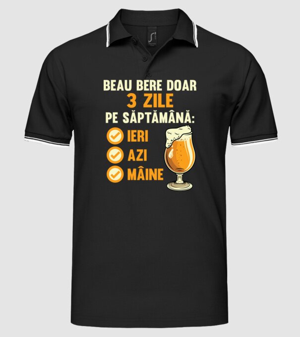 beau bere doar 3 zile pe săptămână: ieri, azi, mâine model negru pe tricou