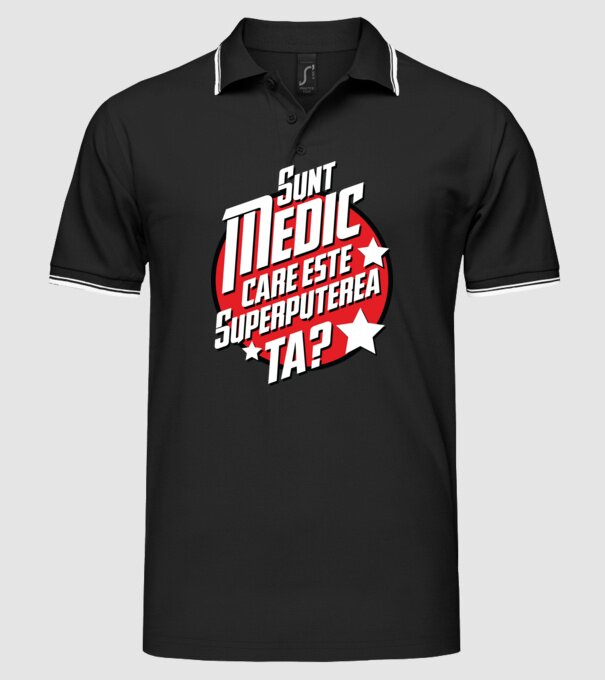 sunt medic, care este superputerea ta? model negru pe tricou