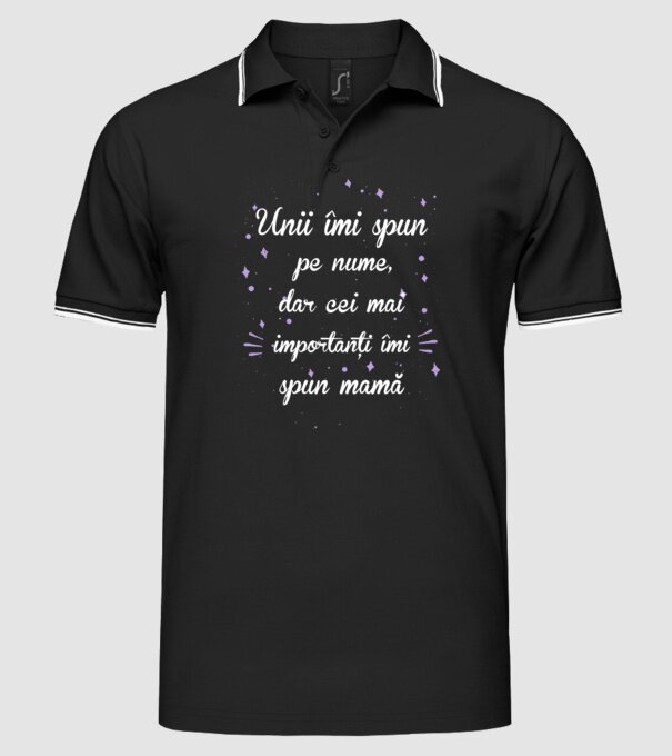 Unii îmi spun pe nume, dar cei mai importanți îmi spun mamă model negru pe tricou