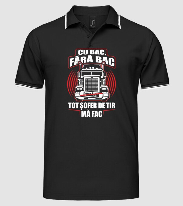 Cu bac, fără bac, tot șofer de tir mă fac model negru pe tricou