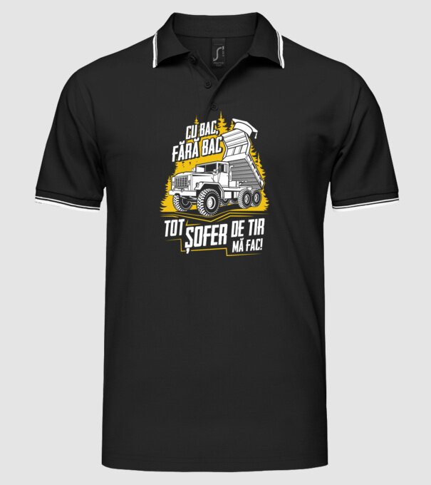 Cu bac, fără bac, tot șofer de tir mă fac model negru pe tricou