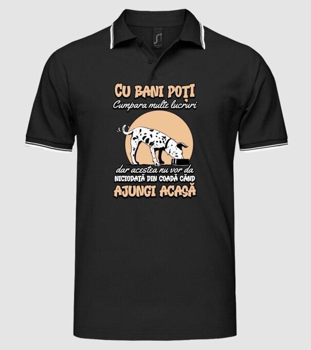 cu bani poți cumpăra multe lucruri, dar acestea nu vor da niciodată din coadă când ajungi acasă model negru pe tricou